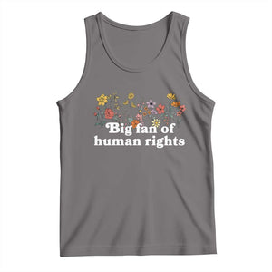 Big Fan Of Human Rights Tank Top Retro Flowers TS11 Deep Heather Print Your Wear