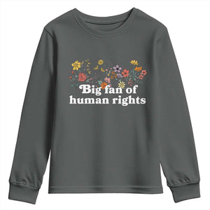 Big Fan Of Human Rights Youth Sweatshirt Retro Flowers TS11 Dark Heather Print Your Wear