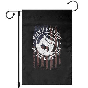 Funny When It Gets Hot My Top Comes Out Garden Flag Off Road Car American Flag TS11 Black Print Your Wear