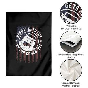 Funny When It Gets Hot My Top Comes Out Garden Flag Off Road Car American Flag TS11 Print Your Wear