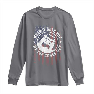 Funny When It Gets Hot My Top Comes Out Long Sleeve Shirt Off Road Car American Flag TS11 Charcoal Print Your Wear