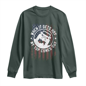 Funny When It Gets Hot My Top Comes Out Long Sleeve Shirt Off Road Car American Flag TS11 Dark Forest Green Print Your Wear