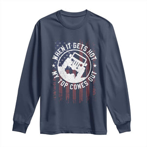 Funny When It Gets Hot My Top Comes Out Long Sleeve Shirt Off Road Car American Flag TS11 Navy Print Your Wear