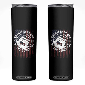 Funny When It Gets Hot My Top Comes Out Skinny Tumbler Off Road Car American Flag TS11 Black Print Your Wear