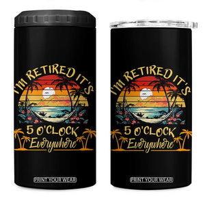 I Am Retired It Is 5 Oclock Everywhere 4 in 1 Can Cooler Tumbler Funny Retirement Summer TS11 One Size: 16 oz Black Print Your Wear