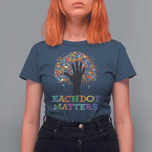 Happy Dot Day T Shirt For Women Each Dot Matters Colorful Dot Hand Tree TS11 Navy Print Your Wear