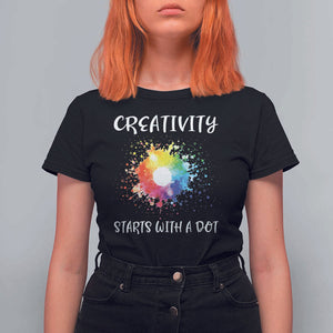 Funny Dot Day T Shirt For Women Creativity Starts With A Dot Colorful Dots Watercolor TS11 Black Print Your Wear
