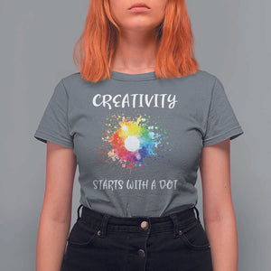 Funny Dot Day T Shirt For Women Creativity Starts With A Dot Colorful Dots Watercolor TS11 Charcoal Print Your Wear