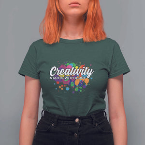 Happy Dot Day T Shirt For Women Creativity Starts With A Dot Colorful Dots Watercolor TS11 Dark Forest Green Print Your Wear
