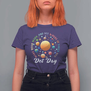 Happy Dot Day T Shirt For Women Make Your Mark See Where It Takes Planet Dots Sparkle Star TS11 Purple Print Your Wear