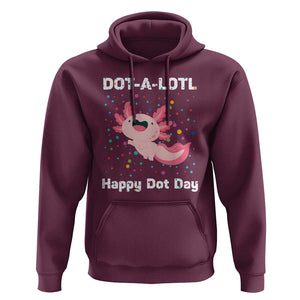 Happy Dot Day Hoodie Dot A Lotl Cute Axolotl Colorful Dot TS11 Maroon Print Your Wear