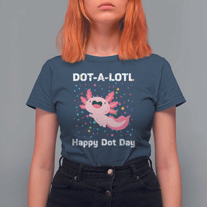 Happy Dot Day T Shirt For Women Dot A Lotl Cute Axolotl Colorful Dot TS11 Navy Print Your Wear