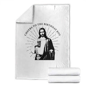 Funny Cheers To The Birthday Boy Throw Blanket Christmas Christian Faith TS11 White Print Your Wear