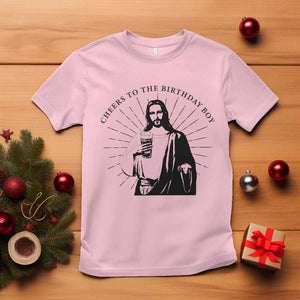 Funny Cheers To The Birthday Boy T Shirt Christmas Christian Faith TS11 Light Pink Print Your Wear