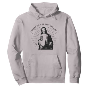 Funny Cheers To The Birthday Boy Hoodie Christmas Christian Faith TS11 Ice Gray Print Your Wear