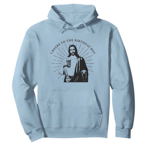 Funny Cheers To The Birthday Boy Hoodie Christmas Christian Faith TS11 Light Blue Print Your Wear