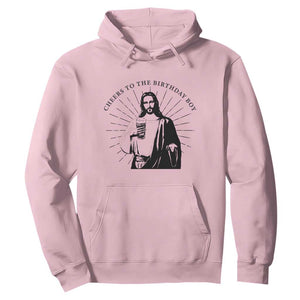Funny Cheers To The Birthday Boy Hoodie Christmas Christian Faith TS11 Light Pink Print Your Wear