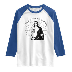 Funny Cheers To The Birthday Boy Raglan Shirt Christmas Christian Faith TS11 White Royal Print Your Wear