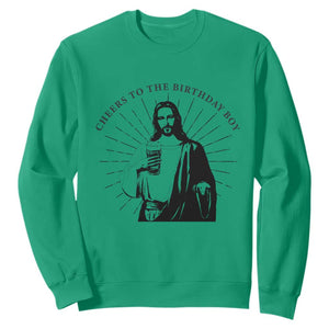 Funny Cheers To The Birthday Boy Sweatshirt Christmas Christian Faith TS11 Irish Green Print Your Wear