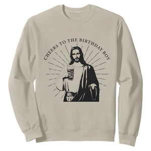 Funny Cheers To The Birthday Boy Sweatshirt Christmas Christian Faith TS11 Sand Print Your Wear
