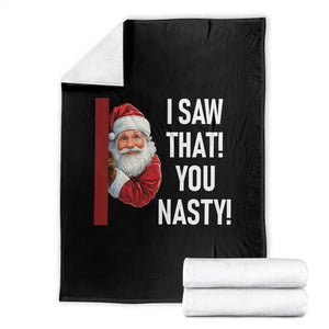 Funny Christmas Santa Throw Blanket I Saw That You Nasty Meme TS11 Black Print Your Wear