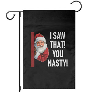 Funny Christmas Santa Garden Flag I Saw That You Nasty Meme TS11 Black Print Your Wear