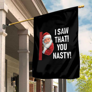 Funny Christmas Santa Garden Flag I Saw That You Nasty Meme TS11 Print Your Wear
