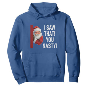 Funny Christmas Santa Hoodie I Saw That You Nasty Meme TS11 Royal Blue Print Your Wear