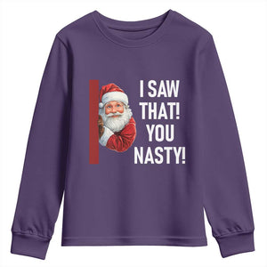 Funny Christmas Santa Youth Sweatshirt I Saw That You Nasty Meme TS11 Purple Print Your Wear
