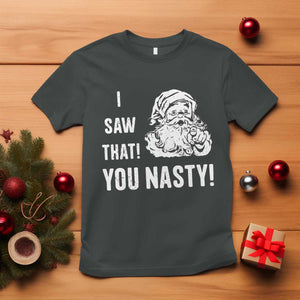 Funny Christmas Santa T Shirt I Saw That You Nasty Xmas Naughty Kids TS11 Dark Heather Print Your Wear