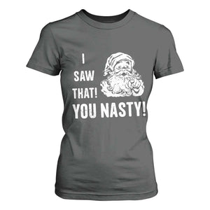 Funny Christmas Santa T Shirt For Women I Saw That You Nasty Xmas Naughty Kids TS11 Dark Heather Print Your Wear