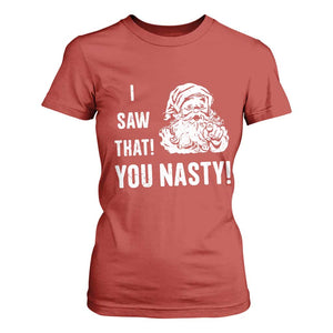 Funny Christmas Santa T Shirt For Women I Saw That You Nasty Xmas Naughty Kids TS11 Red Print Your Wear