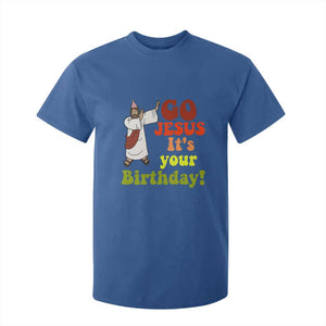 Funny Christian Christmas T Shirt For Kid Go Jesus It's Your Birthday TS11 Royal Blue Print Your Wear