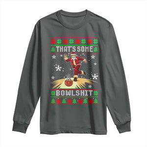 Funny Christmas Bowling Long Sleeve Shirt Thats Some Bowlshit Xmas Bowler Santa TS11 Dark Heather Print Your Wear