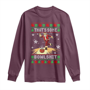Funny Christmas Bowling Long Sleeve Shirt Thats Some Bowlshit Xmas Bowler Santa TS11 Maroon Print Your Wear