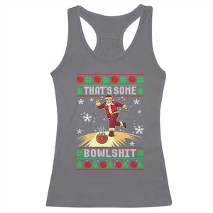 Funny Christmas Bowling Racerback Tank Top Thats Some Bowlshit Xmas Bowler Santa TS11 Charcoal Print Your Wear