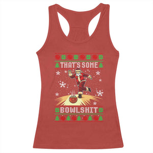 Funny Christmas Bowling Racerback Tank Top Thats Some Bowlshit Xmas Bowler Santa TS11 Red Print Your Wear