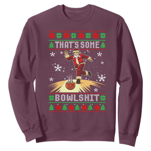 Funny Christmas Bowling Sweatshirt Thats Some Bowlshit Xmas Bowler Santa TS11 Maroon Print Your Wear