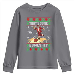 Funny Christmas Bowling Youth Sweatshirt Thats Some Bowlshit Xmas Bowler Santa TS11 Charcoal Print Your Wear