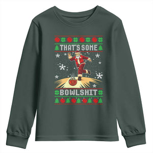 Funny Christmas Bowling Youth Sweatshirt Thats Some Bowlshit Xmas Bowler Santa TS11 Dark Forest Green Print Your Wear