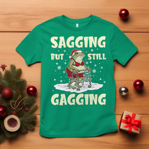 Funny Sagging But Still Gagging Christmas Frog T Shirt Funny Cringe Meme Gag Humor TS11 Irish Green Print Your Wear
