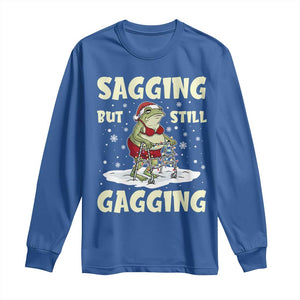Funny Sagging But Still Gagging Christmas Frog Long Sleeve Shirt Funny Cringe Meme Gag Humor TS11 Royal Blue Print Your Wear