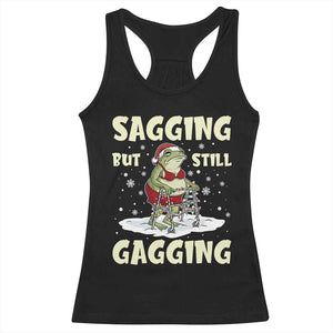 Funny Sagging But Still Gagging Christmas Frog Racerback Tank Top Funny Cringe Meme Gag Humor TS11 Black Print Your Wear