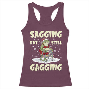 Funny Sagging But Still Gagging Christmas Frog Racerback Tank Top Funny Cringe Meme Gag Humor TS11 Maroon Print Your Wear