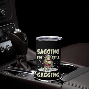 Funny Sagging But Still Gagging Christmas Frog Tumbler Cup Funny Cringe Meme Gag Humor TS11 Print Your Wear
