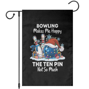 Funny Christmas Bowling Garden Flag Bowling Makes Me Happy The Ten Pin Not So Much TS11 Black Print Your Wear