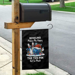 Funny Christmas Bowling Garden Flag Bowling Makes Me Happy The Ten Pin Not So Much TS11 Print Your Wear