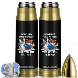 Funny Christmas Bowling Bullet Tumbler Bowling Makes Me Happy The Ten Pin Not So Much TS11 Black Print Your Wear