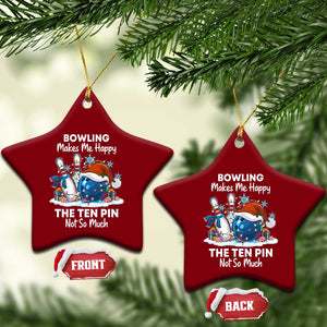 Funny Christmas Bowling Ceramic Ornament Bowling Makes Me Happy The Ten Pin Not So Much TS11 Print Your Wear