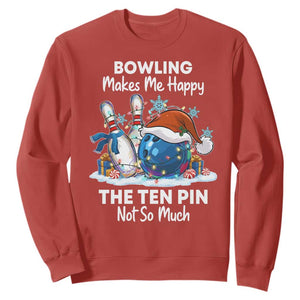 Funny Christmas Bowling Sweatshirt Bowling Makes Me Happy The Ten Pin Not So Much TS11 Red Print Your Wear